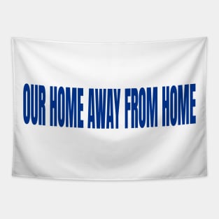 Our home away from home Tapestry