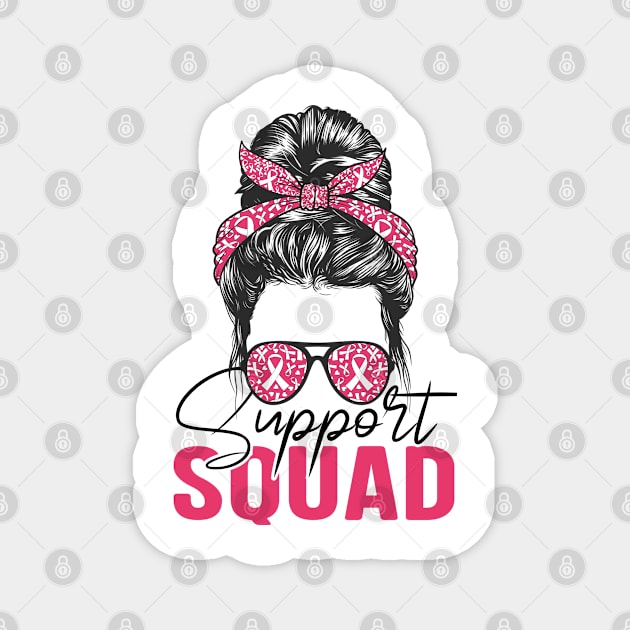 Messy Bun Support Squad Breast Cancer Awareness Magnet by Charaf Eddine