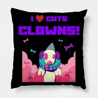 I LOVE CUTE CLOWNS Pillow