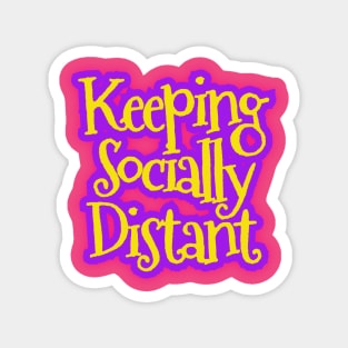 Keeping Socially Distant Magnet