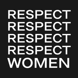 Respect Women T-Shirt