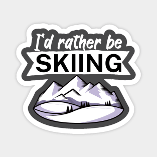 Id rather be skiing Magnet