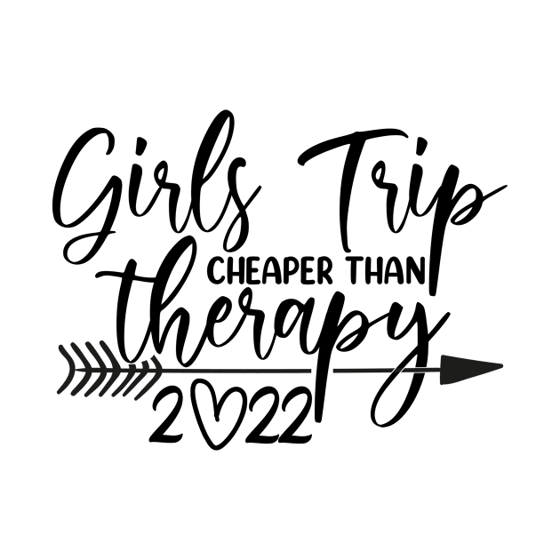 Girls Trip Cheaper Than Therapy 2022 by oyshopping