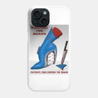 Humping The Shark...Then Dumping The Shark Phone Case