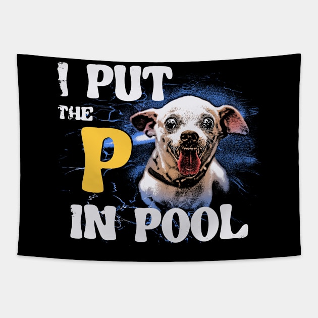 I Put The P In Pool Tapestry by Thread Magic Studio
