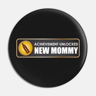 Achievement Unlocked New Mommy Pin