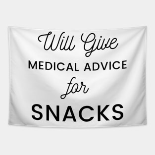 Will Give Medical Advice For snacks black text Design Tapestry