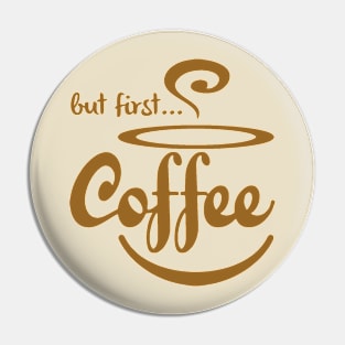 But first coffee Pin