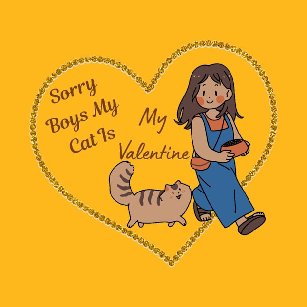 Sorry boys my cat is my valentine by DeviAprillia_store