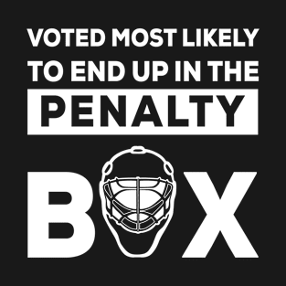 Voted Most Likely To End Up In The Penalty Box T-Shirt