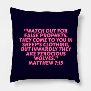 Bible Verse Matthew 7:15 Pillow