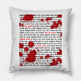 All work and no play makes Jack a dull boy! Pillow