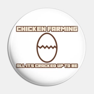 Chicken Farming All It's Cracked Up To Be Pin