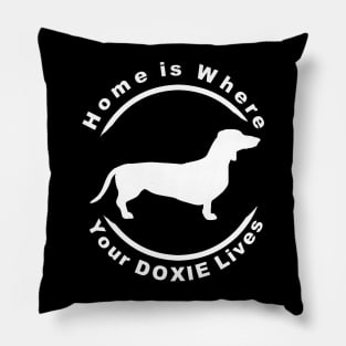 Home is Where Your Doxie Is Pillow