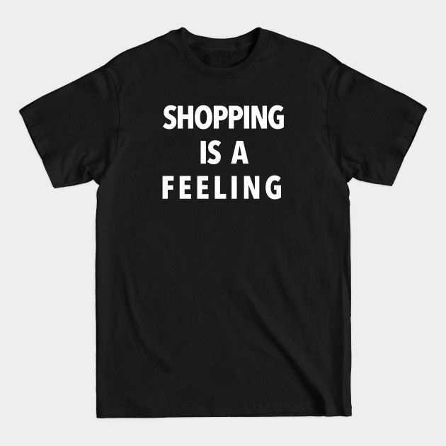 Disover SHOPPING IS A FEELING - Talking Heads - T-Shirt