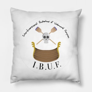 IBUF - Interdimensional Brotherhood of Underworld Ferrymen -Light Pillow