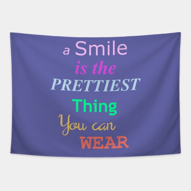 A smile is the prettiest thing you can wear Tapestry by AHelene