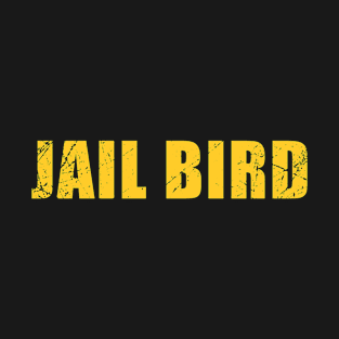 Jail Bird T-Shirt