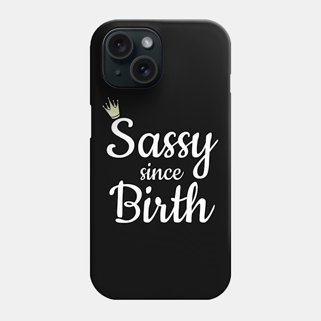 Sassy Since Birth Southern Charm Phone Case by Tracy