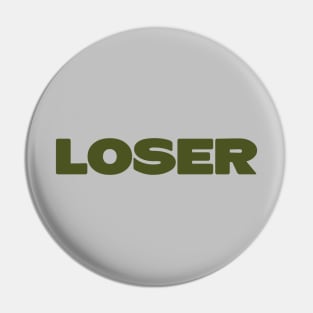 Loser, green Pin