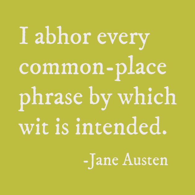 Sense and Sensibility Quote - Jane Austen by Obstinate and Literate