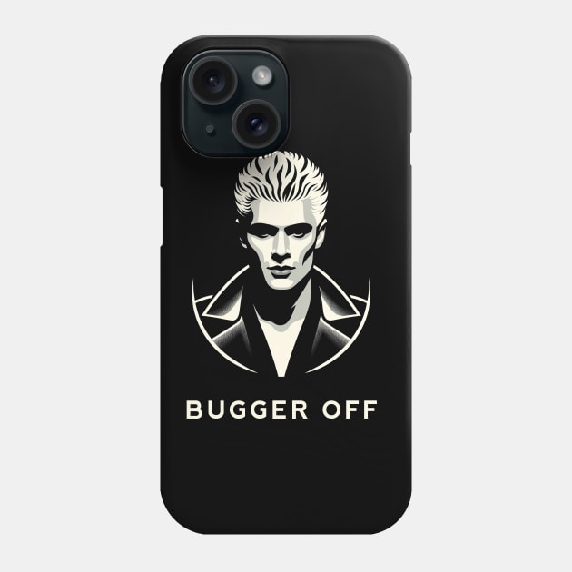 Rebel Vampire: Spike "Bugger Off" Phone Case by Retro Travel Design