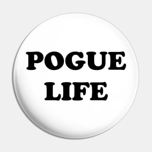 Pogue Life Pin