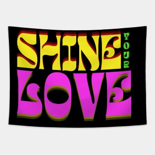 Shine Your Love Tapestry