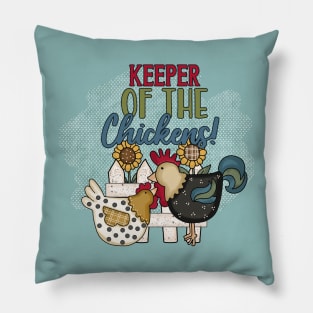 Keeper of The Chickens Pillow