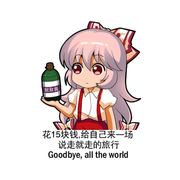 Mokou goodbye all the world by KokoroPopShop