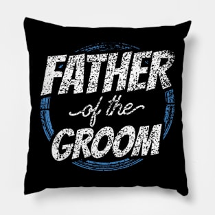 Father Of The Groom Bachelor Party Wedding Dad Daddy Pillow