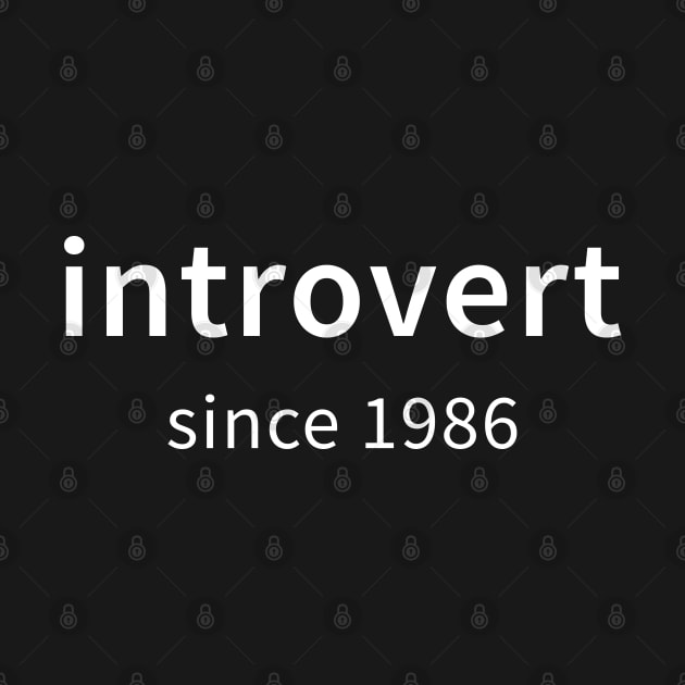 Introvert since 1986 by Catprint