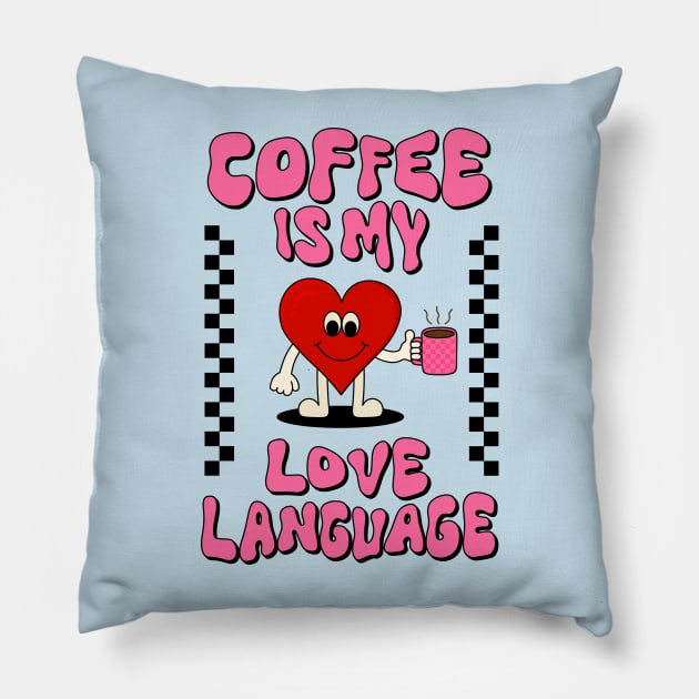 Coffee is my love language tshirt Pillow by themindfulbutterfly