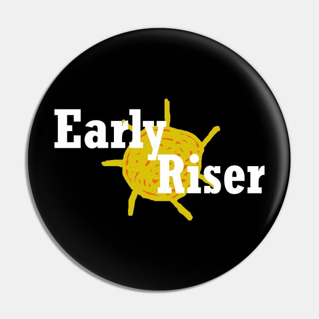 early riser Pin by El-Ektros