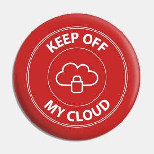 Cloud Computing Keep Off My Private Cloud Pin