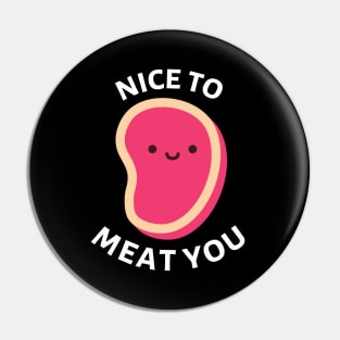 Nice To Meat You | Cute Meat Pun Pin