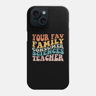 Your Fav Family Consumer Sciences Teacher Retro Groovy Phone Case