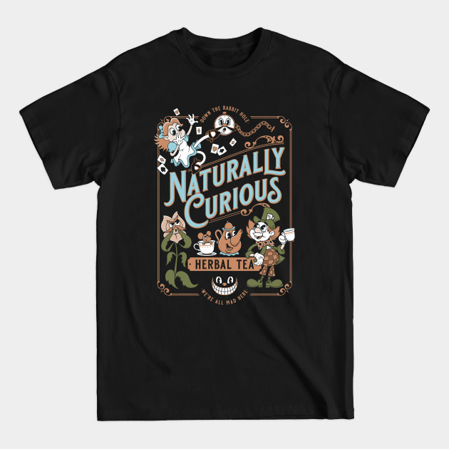 Naturally Curious - Cartoon Alice in Wonderland - Herbal Tea - Alice In Wonderland - T-Shirt