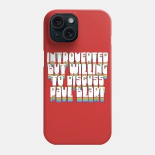 Introverted But Willing To Discuss Paul Blart Phone Case