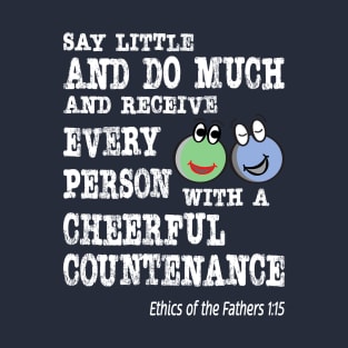 Say Little and Do Much T-Shirt