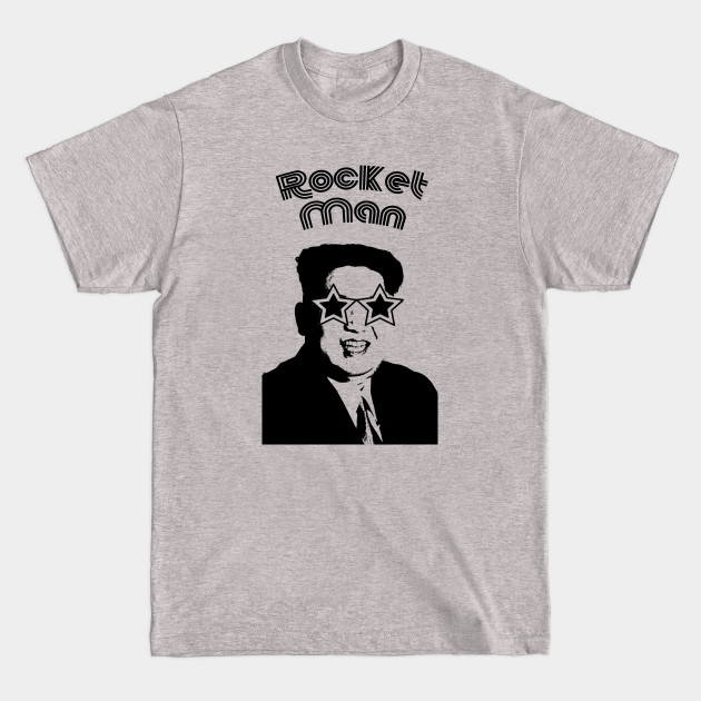 Discover Kim Jong Un Rocket Man - Kim Jong Un - T-Shirt