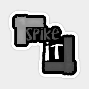 Spike It - Gaff Tape Shirt for Stage Managers, Actors, and Techies Magnet