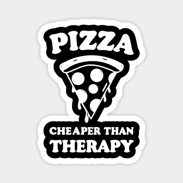 Pizza Cheaper than Therapy Magnet by Frank Ring