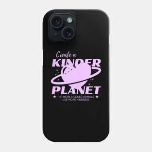 Create a kinder planet Phone Case