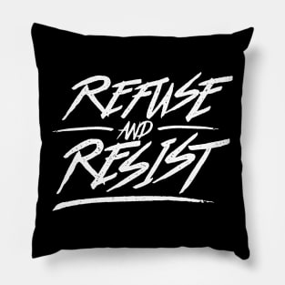 Refuse And Resist Pillow