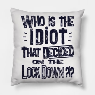 Who Is The IDIOT that decided on the Lock Down Pillow