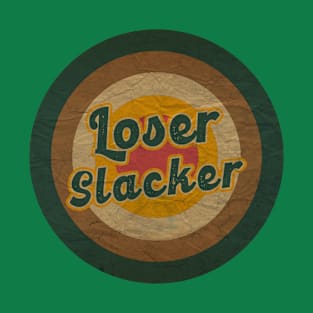 loser slacker vintage T-Shirt