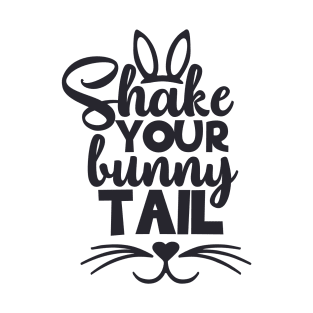 Shake Your Bunny Tails T-shirt Dress Gift Ideas T-Shirt