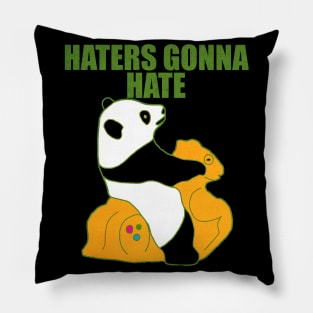 Haters Gonna Hate Pillow