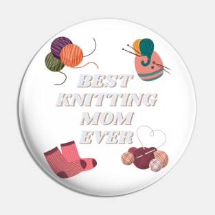 Best Knitting Mom Ever Pin